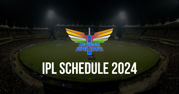 IPL 2025: LSG Match Schedule, Venue, Full Players’ List