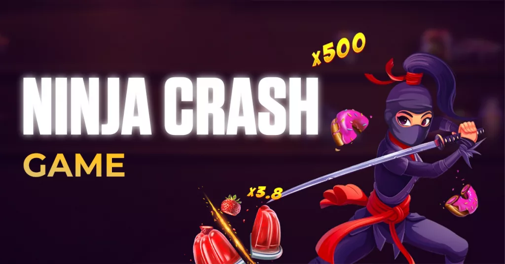 Ninja Crash Game | Rules & Strategies Explained