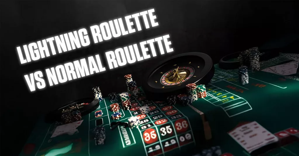 Lightning Roulette vs Normal Roulette: Exploring the Differences