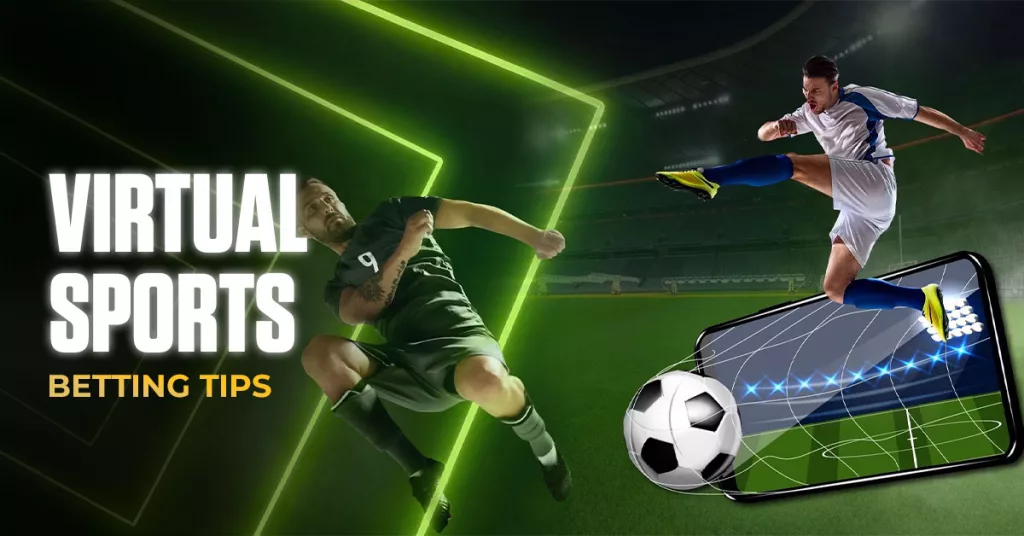 Virtual Betting Tips: How to Bet Smarter on Your Favorite Sports?